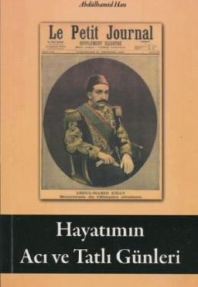Hayatımın Acı ve Tatlı Günleri Hayatımın Acı ve Tatlı Günleri