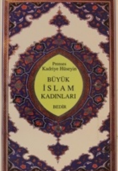 Büyük İslam Kadınları Büyük İslam Kadınları