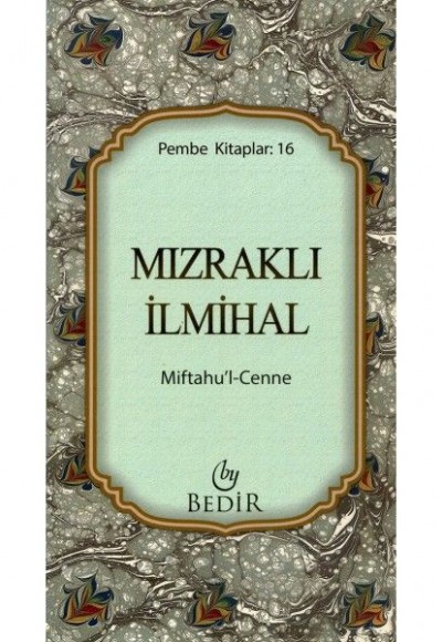 Mızraklı İlmihal/Miftahu'l-Cenne Mızraklı İlmihal/Miftahu'l-Cenne