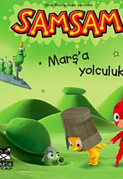 Samsam Marş'a Yolculuk Samsam Marş'a Yolculuk