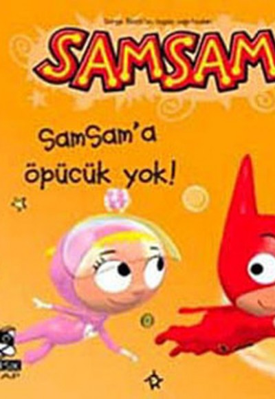Samsam'a Öpücük Yok!
