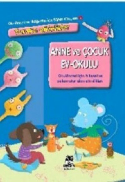 Anne ve Çocuk Ev Okulu-1 Anne ve Çocuk Ev Okulu-1