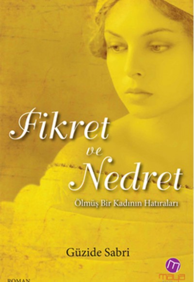 Fikret ve Nedret Ölmüş Bir Kadının Hatıraları Fikret ve Nedret Ölmüş Bir Kadının Hatıraları