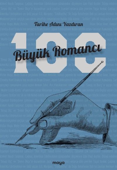 Tarihe Adını Yazdıran 100 Büyük Romancı Tarihe Adını Yazdıran 100 Büyük Romancı
