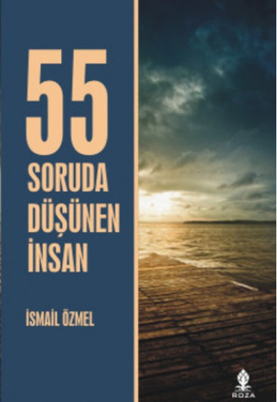 55 Soruda Düşünen İnsan 55 Soruda Düşünen İnsan