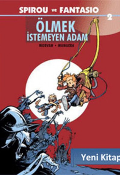 Spirou ve Fantasio 2 / Ölmek İstemeyen Adam Spirou ve Fantasio 2 / Ölmek İstemeyen Adam