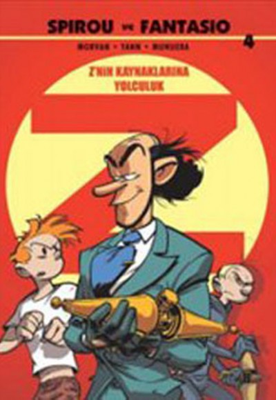 Spirou ve Fantasio 4 / Z'nin Kaynaklarına Yolculuk Spirou ve Fantasio 4 / Z'nin Kaynaklarına Yolculuk