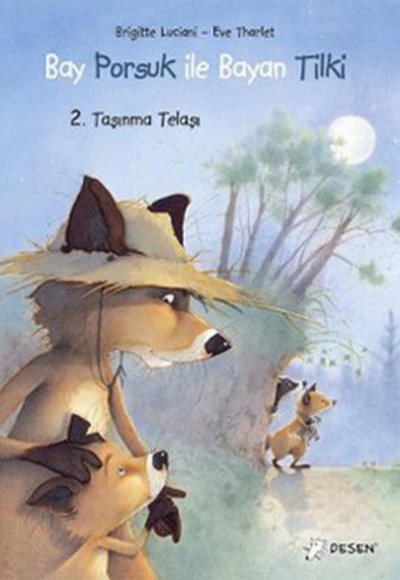 Bay Porsuk ile Bayan Tilki 2 / Taşınma Telaşı Bay Porsuk ile Bayan Tilki 2 / Taşınma Telaşı