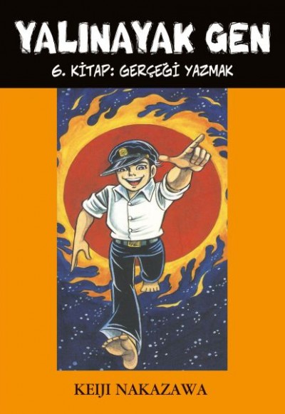 Yalınayak Gen 6. Kitap - Gerçeği Yazmak Yalınayak Gen 6. Kitap - Gerçeği Yazmak