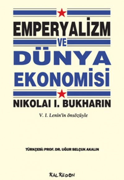 Emperyalizm ve Dünya Ekonomisi V.I.Lenin'in Önsözüyle Emperyalizm ve Dünya Ekonomisi V.I.Lenin'in Önsözüyle
