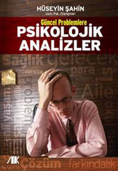 Güncel Problemlerle Psikolojik Analizler Güncel Problemlerle Psikolojik Analizler