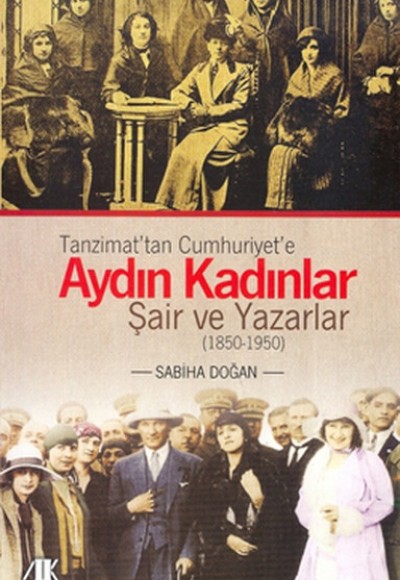 Tanzimat'tan Cumhuriyet'e Aydın Kadınlar Tanzimat'tan Cumhuriyet'e Aydın Kadınlar