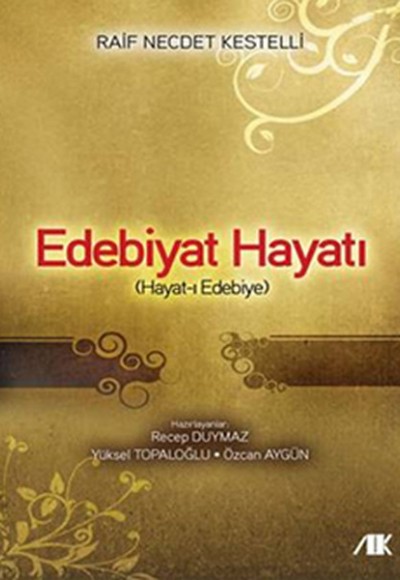 Edebiyat Hayatı Edebiyat Hayatı