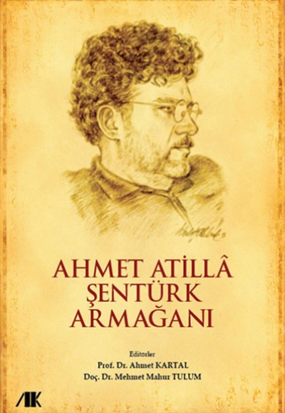 Ahmet Atilla Şentürk Armağanı Ahmet Atilla Şentürk Armağanı