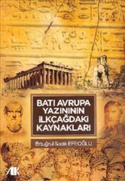 Batı Avrupa Yazınının İlkçağdaki Kaynakları Batı Avrupa Yazınının İlkçağdaki Kaynakları