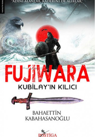 Fujiwara-Kubilay'ın Kılıcı Fujiwara-Kubilay'ın Kılıcı
