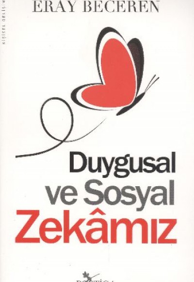 Duygusal ve Sosyal Zekamız Duygusal ve Sosyal Zekamız