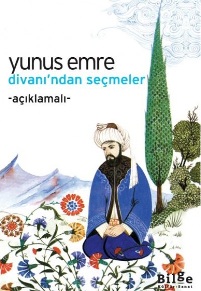 Yunus Emre Divanı'ndan Seçmeler Yunus Emre Divanı'ndan Seçmeler