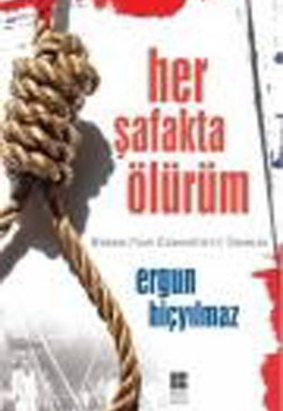 Her Şafakta Ölürüm Her Şafakta Ölürüm