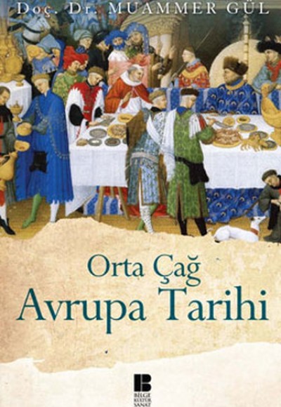 Orta Çağ Avrupa Tarihi Orta Çağ Avrupa Tarihi