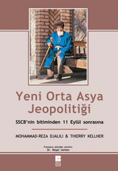 Yeni Orta Asya Jeopolitiği SSCB'nin bitiminden 11 Eylğl Sonrasına Yeni Orta Asya Jeopolitiği SSCB'nin bitiminden 11 Eylğl Sonrasına