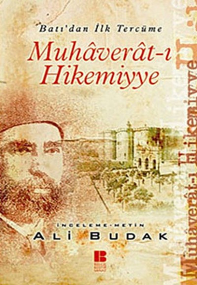 Muhaverat-ı Hikemiyye Batı'dan İlk Tercüme Muhaverat-ı Hikemiyye Batı'dan İlk Tercüme
