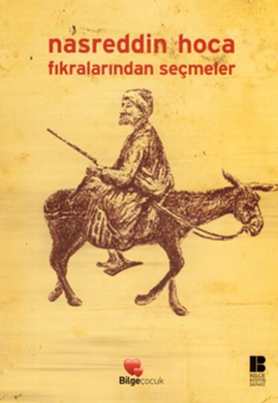 Nasreddin Hoca Fıkralarından Seçmeler Nasreddin Hoca Fıkralarından Seçmeler