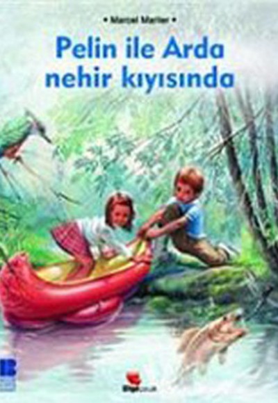 Pelin ile Arda Nehir Kıyısında Pelin ile Arda Nehir Kıyısında