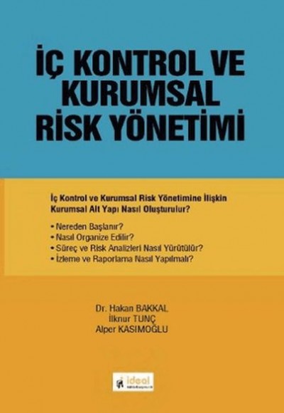 İç Kontrol ve Kurumsal Risk Yönetimi İç Kontrol ve Kurumsal Risk Yönetimi