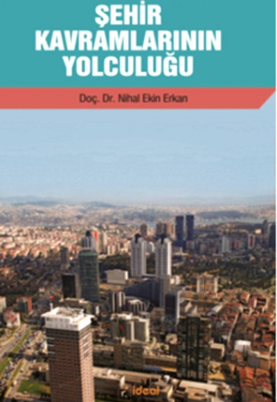 Şehir Kavramlarının Yolculuğu Şehir Kavramlarının Yolculuğu