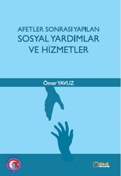Afetler Sonrası Yapılan Sosyal Yardımlar ve Hizmetler Afetler Sonrası Yapılan Sosyal Yardımlar ve Hizmetler
