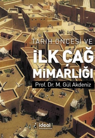 Tarih Öncesi Ve İlk Çağ Mimarlığı Tarih Öncesi Ve İlk Çağ Mimarlığı