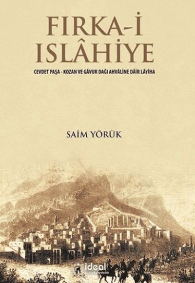 Fırka-i IslAhiye - Cevdet Paşa – Kozan ve GAvur Dağı AhvAline DAir LAhiya Fırka-i IslAhiye - Cevdet Paşa – Kozan ve GAvur Dağı AhvAline DAir LAhiya