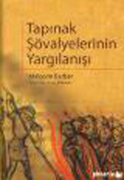Tapınak Şövalyelerinin Yargılanışı Tapınak Şövalyelerinin Yargılanışı