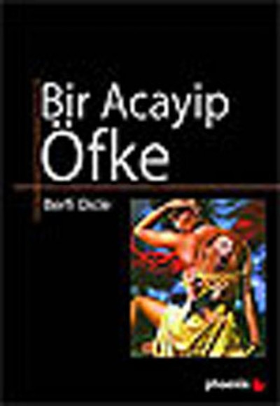 Bir Acayip Öfke Bir Acayip Öfke