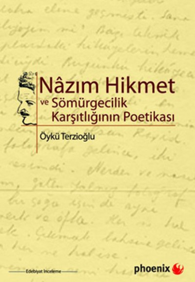 Nazım Hikmet ve Sömürgecilik Karşıtlığının Poetikası Nazım Hikmet ve Sömürgecilik Karşıtlığının Poetikası