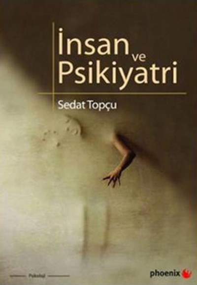 İnsan ve Psikiyatri İnsan ve Psikiyatri