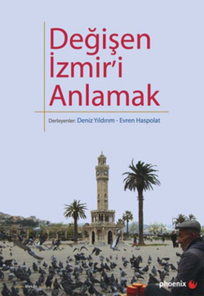Değişen İzmir'i Anlamak Değişen İzmir'i Anlamak
