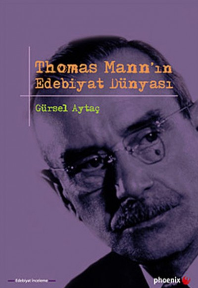 Thomas Mann'ın Edebiyat Dünyası Thomas Mann'ın Edebiyat Dünyası