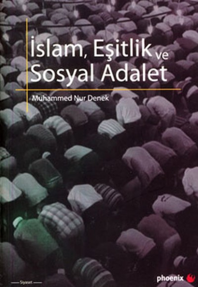 İslam, Eşitlik ve Sosyal Adalet İslam, Eşitlik ve Sosyal Adalet