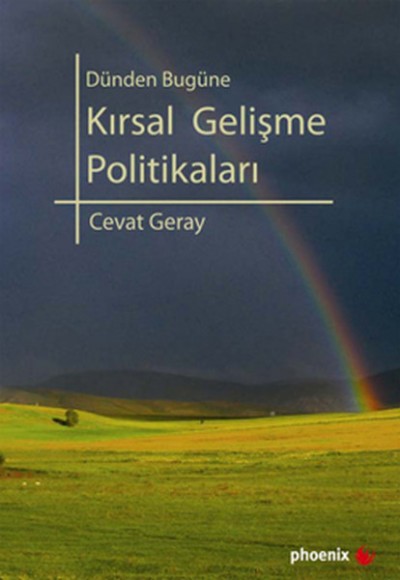 Dünden Bugüne Kırsal Gelişme Politikaları Dünden Bugüne Kırsal Gelişme Politikaları