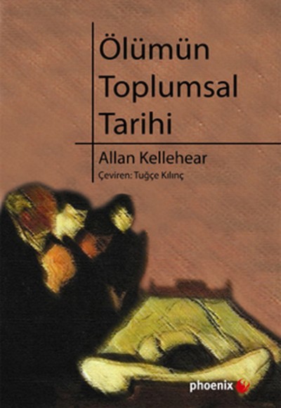 Ölümün Toplumsal Tarihi Ölümün Toplumsal Tarihi