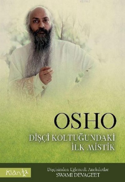 Osho Dişçi Koltuğundaki İlk Mistik Osho Dişçi Koltuğundaki İlk Mistik