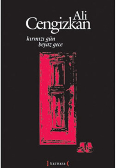 Kırmızı Gün Beyaz Gece Kırmızı Gün Beyaz Gece