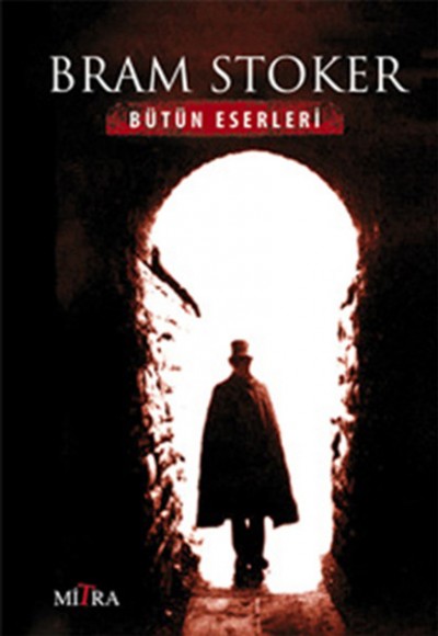 Bram Stoker Bütün Eserleri Bram Stoker Bütün Eserleri
