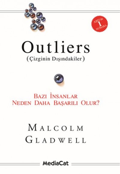 Outliers (Çizginin Dışındakiler) Bazı İnsanlar Neden Daha Başarılı Olur? Outliers (Çizginin Dışındakiler) Bazı İnsanlar Neden Daha Başarılı Olur?