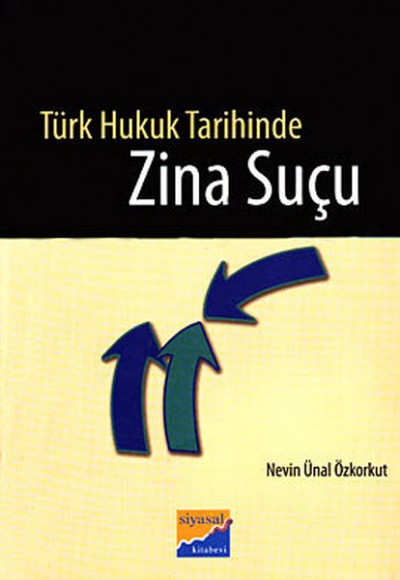 Türk Hukuk Tarihinde Zina Suçu Türk Hukuk Tarihinde Zina Suçu