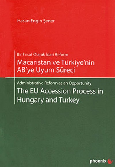 Macaristan ve Türkiye'nin AB'ye Uyum Süreci Macaristan ve Türkiye'nin AB'ye Uyum Süreci