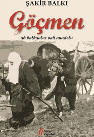 Göçmen Ah Balkanlar Vah Anadolu Göçmen Ah Balkanlar Vah Anadolu