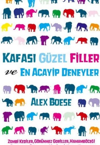 Kafası Güzel Filler ve En Acayip Deneyler Kafası Güzel Filler ve En Acayip Deneyler